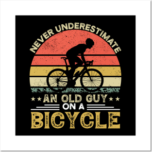 Never Underestimate An Old Guy On A Bicycle Rider Posters and Art